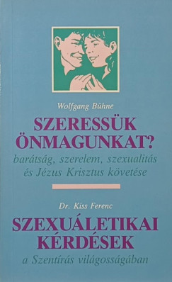 Wolfgang B�hne - Dr. Kiss Ferenc - Szeress�k �nmagunkat? - Szexu�letikai k�rd�sek