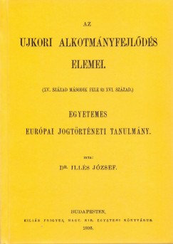 Illés József - Az ujkori alkotmányfejlődés elemei
