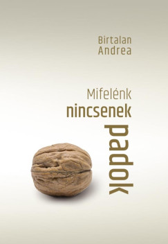 Mifelnk nincsenek padok