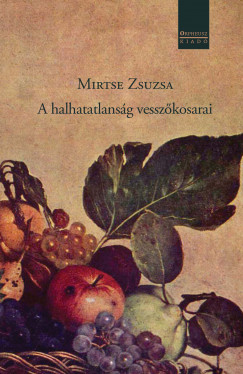 Mirtse Zsuzsa - A halhatatlanság vesszőkosarai