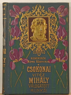 Csokonai Vitéz Mihály - Csokonay Vitéz Mihály válogatott munkái