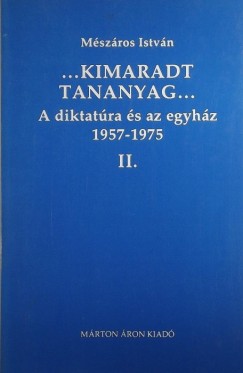 Mszros Istvn - A diktatra s az egyhz 1957-1975 II.