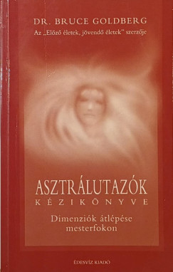 Dr. Bruce Goldberg - Asztr�lutaz�k k�zik�nyve