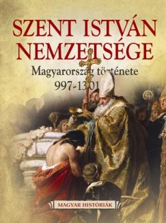 Weisz Boglárka - Szent István nemzetsége