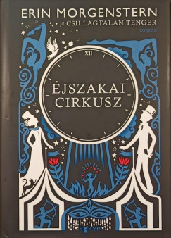 Erin Morgenstern - jszakai cirkusz