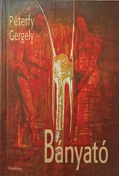 Péterfy Gergely - Bányató