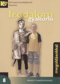 Pnzes Jnos   (sszell.) - Irodalom gyakorl 8. - Megoldsokkal