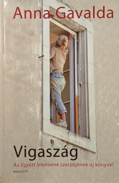 Anna Gavalda - Vigaszság