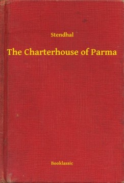 Stendhal - The Charterhouse of Parma