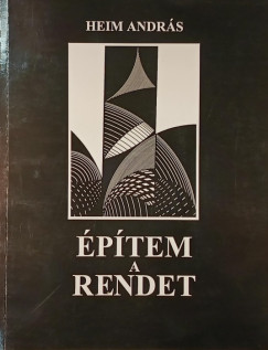 Heim Andrs - ptem a rendet