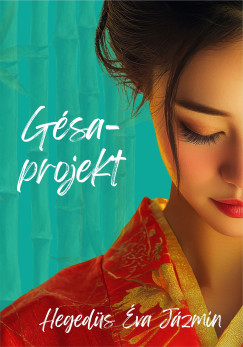 Hegedűs Éva Jázmin - Gésaprojekt
