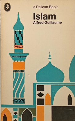 Alfred Guillaume - Islam