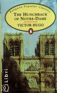 Victor Hugo - The Hunchback of Notre-Dame