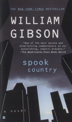 William Gibson - Spook country