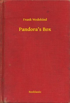 Frank Wedekind - Pandora's Box