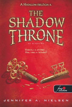 Jennifer A. Nielsen - The Shadow Throne - Az rnytrn (Hatalom trilgia 3.) - Puha kts