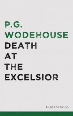 P. G. Wodehouse - Death at the Excelsior