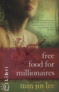 Min Jin Lee - Free Food for Millionaires