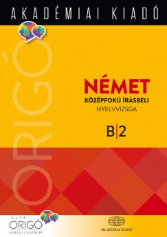 Szcs Melinda   (Szerk.) - Orig - Nmet kzpfok rsbeli nyelvvizsga 2017
