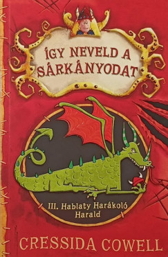 Cressida Cowell - Így neveld a sárkányodat 1.