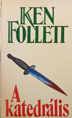 Ken Follett - A katedrlis