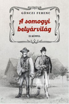 Gnczi Ferenc - A somogyi betyrvilg