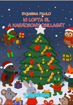 Evanska Paulo - Ki lopta el a karcsony csillagt