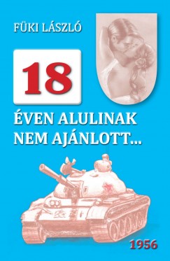 Fki Lszl - 18 ven alulinak nem ajnlott..