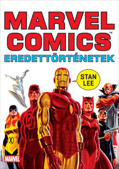 Stan Lee - Marvel Comics - Eredettörténetek