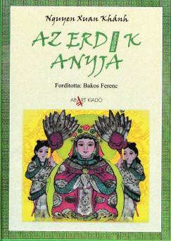 Nguyen Xuan Khnh - Az erdk anyja