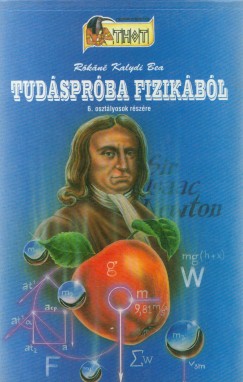 Rkn Kalydi Bea - Tudsprba fizikbl 6 o.