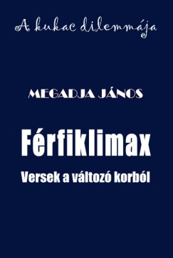 Megadja Jnos - Frfiklimax