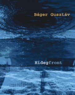 Bger Gusztv - Hidegfront