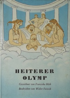 Franziska Bilek - Walter Foitzick - Heiterer Olymp