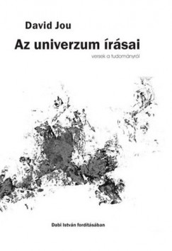 Jou David - Az univerzum rsai - versek a tudomnyrl