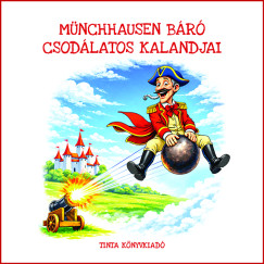 Gottfried August B�rger - M�nchhausen b�r� csod�latos kalandjai
