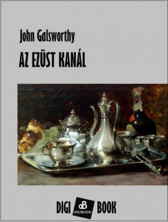 John Galsworthy - Az ezstkanl