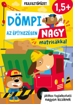 Dmpi az ptkezsen - nagy matrickkal