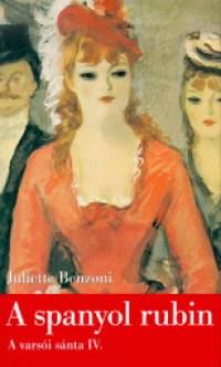Juliette Benzoni - A spanyol rubin