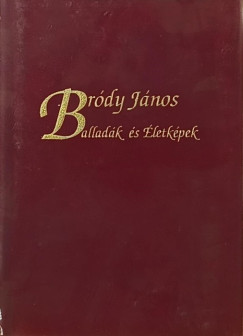 Br�dy J�nos - Ballad�k �s �letk�pek