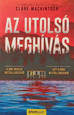 Clare Mackintosh - Az utols meghvs