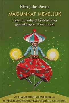 Kim John Payne - Magunkat nevelj�k