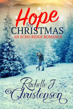 Rachelle J. Christensen - Hope for Christmas