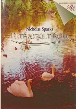 Nicholas Sparks - Eltékozolt évek