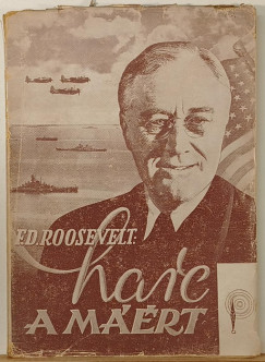 Franklin Delano Roosevelt - Harc a máért