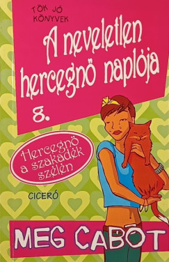 Meg Cabot - A neveletlen hercegn� napl�ja 8.