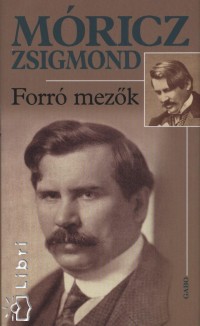 Mricz Zsigmond - Forr mezk