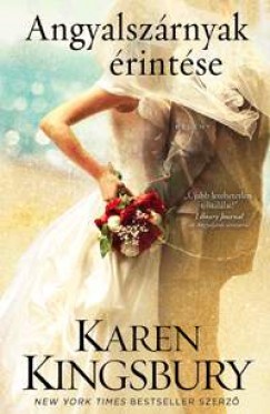 Karen Kingsbury - Angyalszrnyak rintse