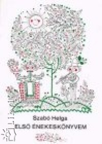 Szab� Helga - Els� �nekesk�nyvem 1.o.