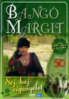 Bangó Margit - Sej, haj cigányélet - DVD